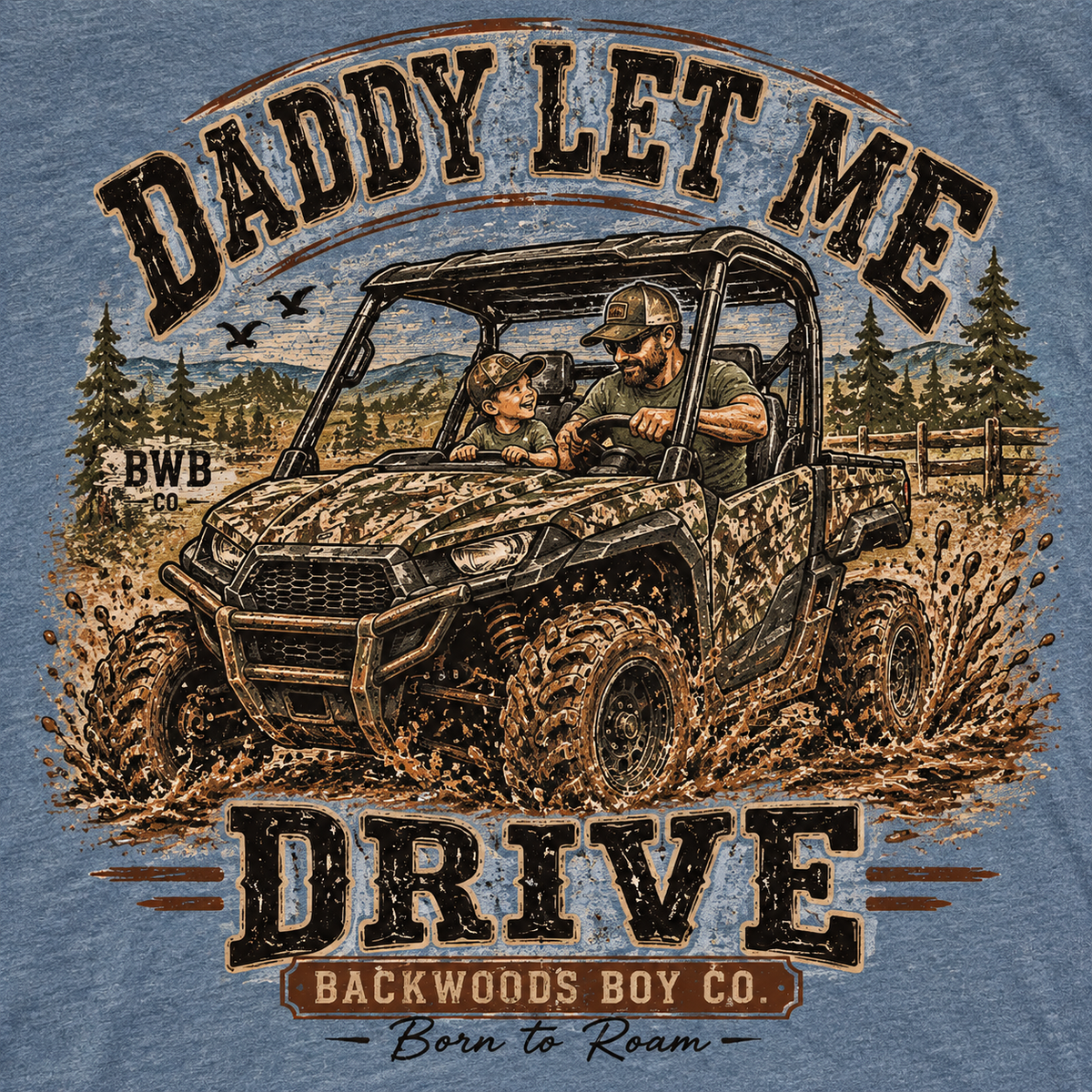 Daddy Let Me Drive | Backwoods Boy Co. Tee