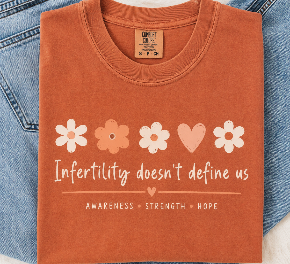 Infertility Doesn’t Define Us Comfort Colors Tee