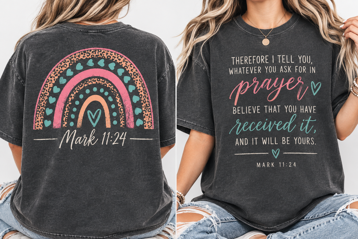 Mark 11:24 Prayer & Hope Comfort Colors Tee