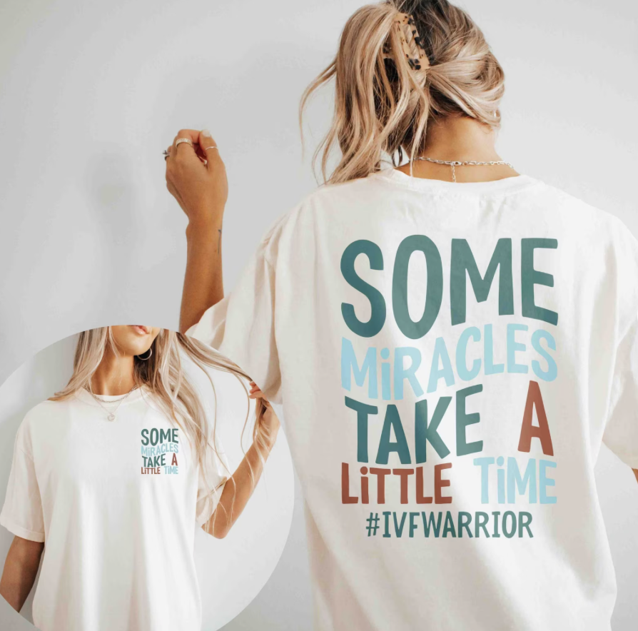 Some Miracles Take a Little Time IVF Warrior Comfort Colors Tee