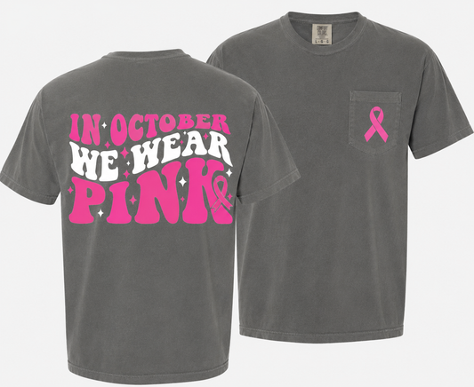 In October We Wear Pink Comfort Colors Tee | Breast Cancer Awareness