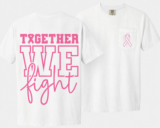 Together We Fight Comfort Colors Tee | Breast Cancer Awareness