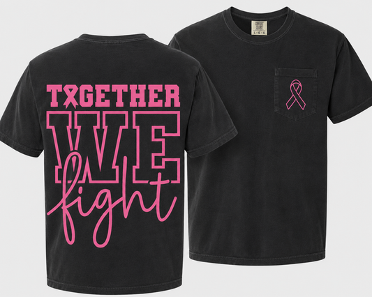 Together We Fight Comfort Colors Tee | Breast Cancer Awareness