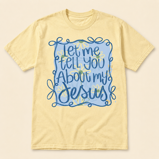 The Sunday Story — Tell You About My Jesus Tee