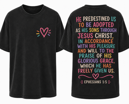 Ephesians 1:5 Chosen & Adopted Faith-Based Tee