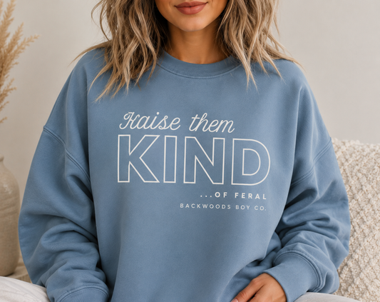 Raise Them Kind… of Feral | Backwoods Boy Co.