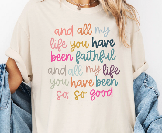 All My Life Faithful Comfort Colors Tee