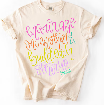 Courage One Another Comfort Colors Tee | 1 Thessalonians 5:11