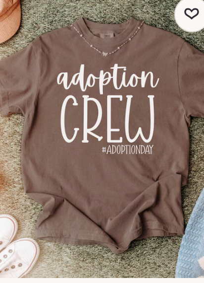 Adoption Crew Comfort Colors Tee | Adoption Day Shirt